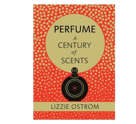 Книга Perfume a Century of Scents by Lizzie Ostrom